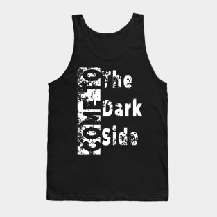 Come to the dark side Tank Top